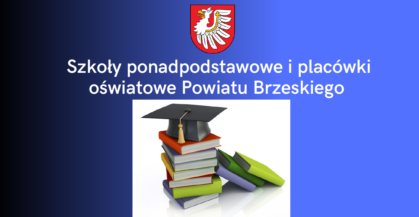Szkoły ponadpodstawowe i placówki oświatowe Powiatu Brzeskiego