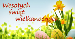 Wesołych Świąt Wielkanocnych!