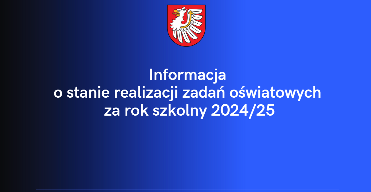 Informacja o stanie realizacji zadań oświatowych za rok szkolny 2024/25