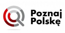 „Cudze chwalicie swego nie znacie” – podróżujemy w ramach programu „Poznaj Polskę”